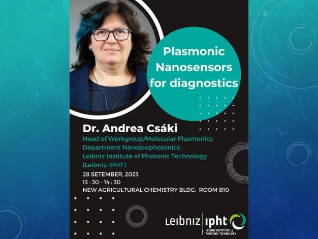 [學術演講] 09.28（四）下午13:30~14:30 @農化新館B10教室 Dr. Andrea Csáki：Plasmonic Nanosensors for diagnostics